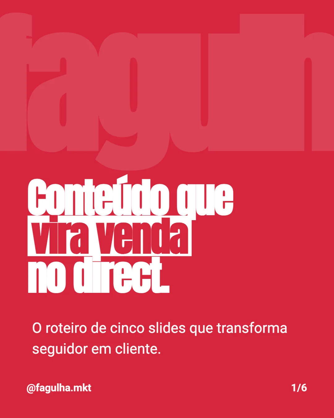 Capa de carrossel no template Marca d’Água: "Conteúdo que vira venda no direct." em letras condensadas brancas sobre fundo vermelho, com o nome da marca gigante e recortado ao fundo